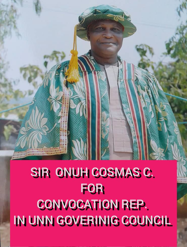VOTE SIR ONUH COSMAS C. FOR CONVOCATION REP, GOVERNING COUNCIL, UNN